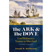 The Ark and the Dove: A Sonnet Sequence: Lord Baltimore's Venture into Maryland
