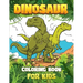 DINOSAUR COLORING BOOK for kids: Great Gift For Boys & Girls Ages 4-8!