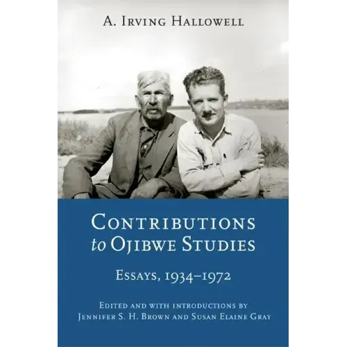 Contributions to Ojibwe Studies: Essays, 1934-1972