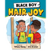 Black Boy Hair Joy: A Rhyming Book that Teaches Black Boys Self Love