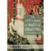The Little Book of Magical Creatures: A Revised and Expanded Edition