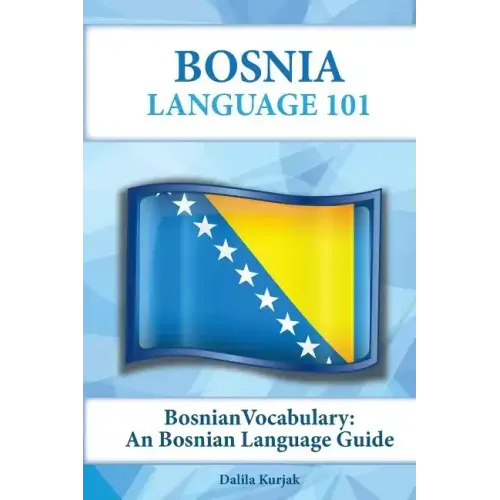 Bosnian Vocabulary: A Bosnian Language Guide