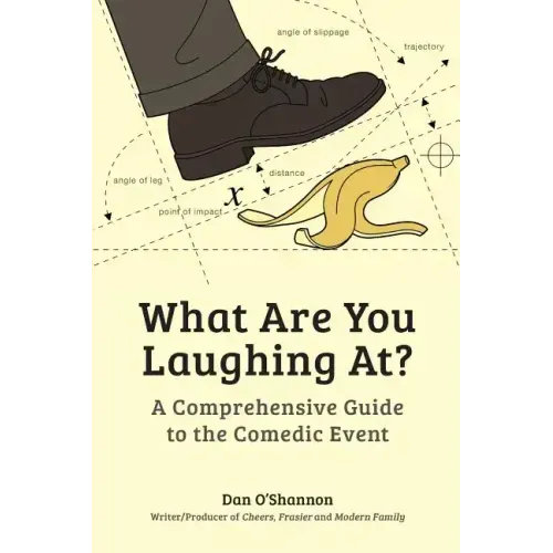 What Are You Laughing At?: A Comprehensive Guide to the Comedic Event