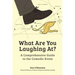 What Are You Laughing At?: A Comprehensive Guide to the Comedic Event