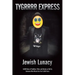 Jewish Lunacy: 6000 Years of Tradition, Pride, and Stories as Told by Someone Who Missed the First 5,960 Years