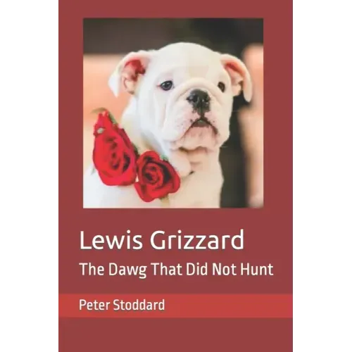 Lewis Grizzard: The Dawg That Did Not Hunt