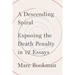 A Descending Spiral: Exposing the Death Penalty in 12 Essays