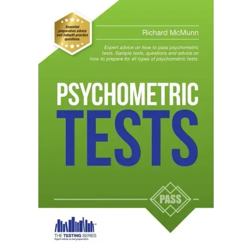 Psychometric Tests: The complete comprehensive workbook containing over 340 pages of questions and answers on how to pass psychometric tests and passi