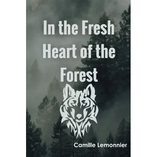 In the Fresh Heart of the Forest