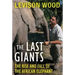 The Last Giants: The Rise and Fall of the African Elephant