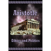 Aristotle - Ethics and Politics
