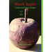 Black Apple: Collected Prose Poems 1975-2022, 3rd. ed.: Collected Prose Poems 1975-2022