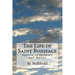 The Life of Saint Boniface: Apostle to Germany and Martyr