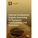 Internal Combustion Engines Improving Performance, Fuel Economy and Emissions