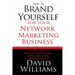 How to Brand Yourself for your Network Marketing Business: 9 Simple Steps to Explode your Business Using Easy, Simple Methods Online