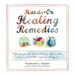 Hands-On Healing Remedies: 150 Recipes for Herbal Balms, Salves, Oils, Liniments & Other Topical Therapies