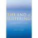 End of Suffering: Finding Purpose in Pain