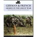 German & French Armies in the Great War: Soldati tedeschi e francesi nella grande guerra