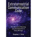 Extraterrestrial Communication Code: The Discovery, Meaning and Our Response to their Message