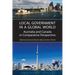 Local Government in a Global World: Australia and Canada in Comparative Perspective