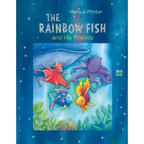 The Rainbow Fish and His Friends