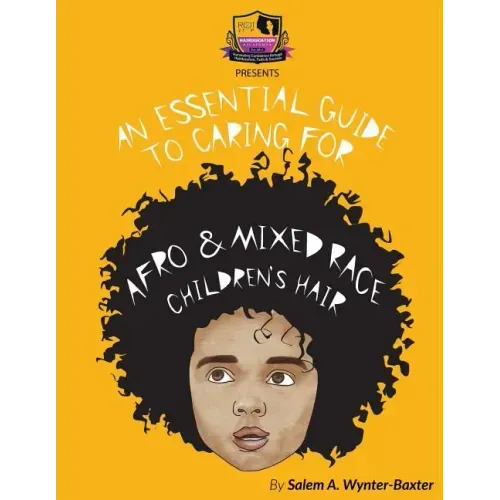 An Essential Guide to Caring For Afro and Mixed race Children's hair: Mixed race and Afro Children's hair care manual
