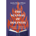The Scandal of Holiness: Renewing Your Imagination in the Company of Literary Saints