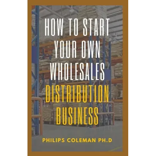 How to Start Your Own Wholesales Distribution Business