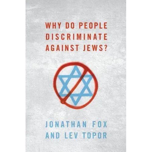 Why Do People Discriminate Against Jews?