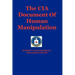 The CIA Document Of Human Manipulation: Kubark Counterintelligence Interrogation Manual
