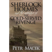 Sherlock Holmes and the Adventure of the Cold-Served Revenge
