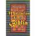 Meditacion y la Biblia/ Meditation and the Bible (Spanish Edition)