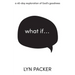 What If...: A 40 day exploration of God's goodness.