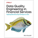 Data Quality Engineering in Financial Services: Applying Manufacturing Techniques to Data