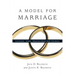 A Model for Marriage: Covenant, Grace, Empowerment and Intimacy
