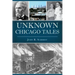 Unknown Chicago Tales