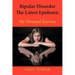 Bipolar Disorder the Latest Epidemic: My Personal Journey