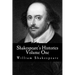Shakespeare's Histories: Volume One: (King Henry IV: Part One, King Henry IV: Part Two, King Henry V)