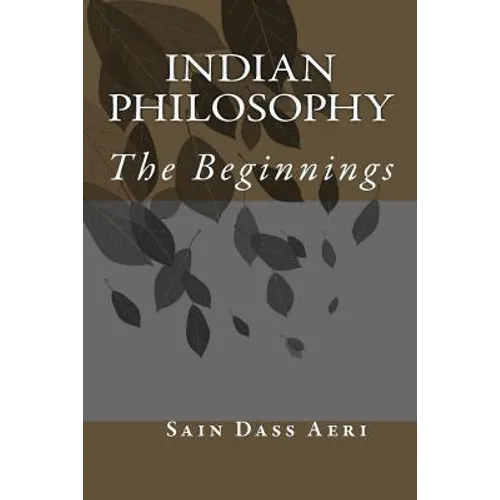 Indian Philosophy: The Beginnings