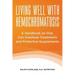 Living Well With Hemochromatosis: A Handbook on Diet, Iron Overload Treatments and Protective Supplements