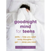 Goodnight Mind for Teens: Skills to Help You Quiet Noisy Thoughts and Get the Sleep You Need