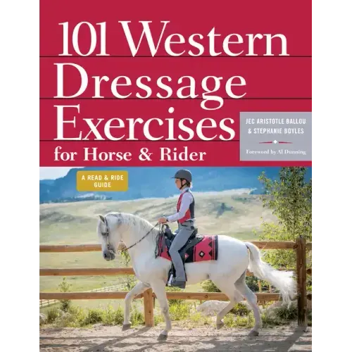 101 Western Dressage Exercises for Horse & Rider