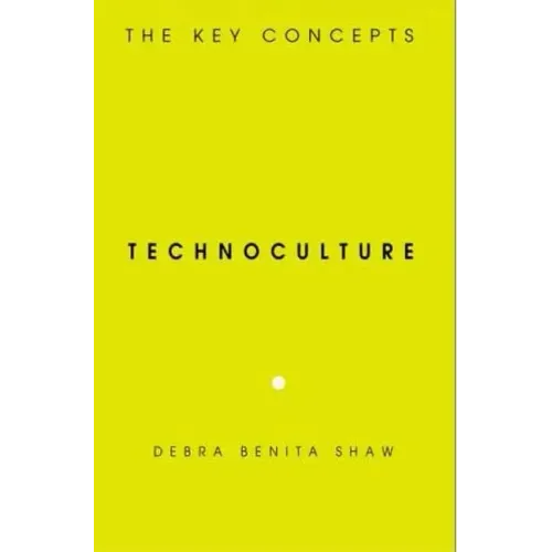 Technoculture: The Key Concepts
