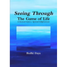 Seeing Through the Game of Life: A Practical Guide to Spiritual Enlightenment
