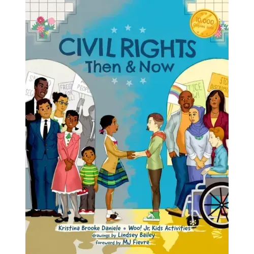 Civil Rights Then and Now: A Timeline of Past and Present Social Justice Issues in America (Black History Book for Kids)