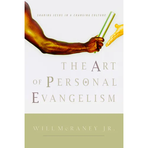 The Art of Personal Evangelism: Sharing Jesus in a Changing Culture