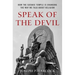 Speak of the Devil: How the Satanic Temple Is Changing the Way We Talk about Religion