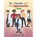 Dr. Vaccine and the Immunization Team