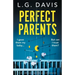Perfect Parents: An utterly addictive psychological thriller packed with shocking twists