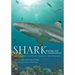 Shark Biology and Conservation: Essentials for Educators, Students, and Enthusiasts